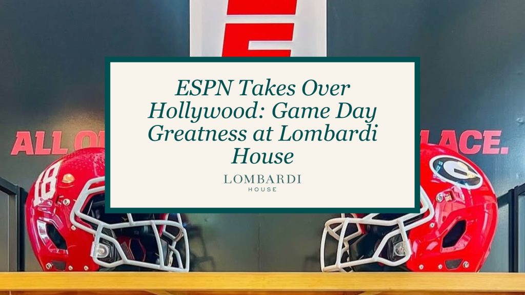 ESPN Takes Over Hollywood: Game Day Greatness at Lombardi House - Lombardi House ESPN Takes Over Hollywood: Game Day Greatness at Lombardi House