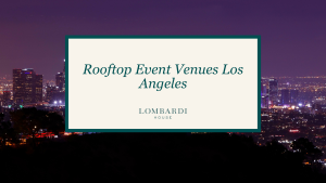 - Lombardi House - Lombardi House Nighttime Los Angeles skyline with a beige promo card framed in teal announcing 'Rooftop Event Venues Los Angeles' and Lombardi House logo